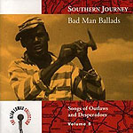 Bad Man Ballads - Songs Of Outlaws And Desperadoes