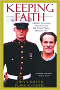 Keeping Faith: A Father-Son Story About Love and the United States Marine Corps