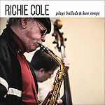 Richie Cole Plays Ballads & Love Songs