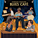 Putumayo Presents Blues Café