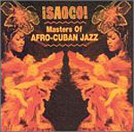 Saoco! Masters of Afro-Cuban Jazz