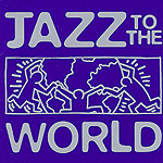 Jazz to the World
