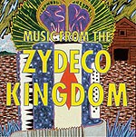 Music From the Zydeco Kingdom